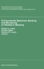 Image for Environmental specimen banking and monitoring as related to banking: proceedings of the international workshop, Saarbruecken, Federal Republic of Germany, 10-15 May, 1982