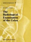Image for The Radiological Examination of the Colon