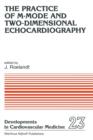 Image for The Practice of M-Mode and Two-Dimensional Echocardiography