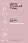 Image for Defects, fracture and fatigue: proceedings of the second international symposium, held at Mont Gabriel, Canada, May 30-June 5, 1982