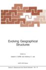 Image for Evolving Geographical Structures : Mathematical Models and Theories for Space-Time Processes