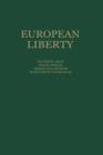 Image for European Liberty : Four Essays on the Occasion of the 25th Anniversary of the Erasmus Prize Foundation