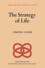 Image for The Strategy of Life : Teleology and Mechanics in Nineteenth Century German Biology