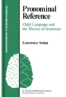 Image for Pronominal reference: child language and the theory of grammar