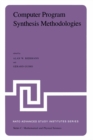Image for Computer Program Synthesis Methodologies: Proceedings of the NATO Advanced Study Institute held at Bonas, France, September 28-October 10, 1981