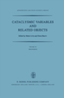 Image for Cataclysmic variables and related objects: proceedings of the 72nd Colloquium of the International Astronomical Union held in Haifa, Israel, August 9-13, 1982