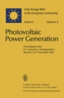 Image for Photovoltaic Power Generation: Proceedings of the EC Contractors&#39; Meeting held in Brussels, 16-17 November 1982