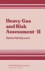 Image for Heavy Gas and Risk Assessment - II: Proceedings of the Second Symposium on Heavy Gases and Risk Assessment, Frankfurt am Main, May 25-26, 1982