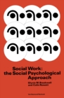 Image for Social Work: the Social Psychological Approach