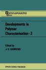 Image for Developments in Polymer Characterisation—3