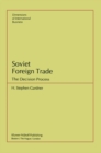 Image for Soviet Foreign Trade: The Decision Process