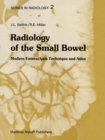 Image for Radiology of the Small Bowel: Modern Enteroclysis Technique and Atlas
