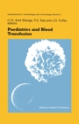 Image for Paediatrics and Blood Transfusion: Proceedings of the Fifth Annual Symposium on Blood Transfusion, Groningen 1980 organized by the Red Cross Bloodbank Groningen-Drenthe