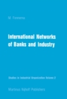 Image for International Networks of Banks and Industry