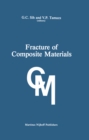 Image for Fracture of Composite Materials: Proceedings of the Second USA-USSR Symposium, held at Lehigh University, Bethlehem, Pennsylvania USA March 9-12, 1981