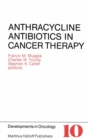 Image for Anthracycline antibiotics in cancer therapy: proceedings of the International Symposium on Anthracycline Antibiotics in Cancer Therapy, New York, New York, 16-18 September 1981