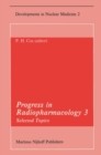 Image for Progress in Radiopharmacology 3: Selected Topics Proceedings of the Third European Symposium on Radiopharmacology held at Noordwijkerhout, The Netherlands, April 22-24, 1982