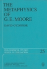 Image for The metaphysics of G.E. Moore