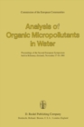 Image for Analysis of Organic Micropollutants in Water: Proceedings of the Second European Symposium held in Killarney (Ireland), November 17-19,1981