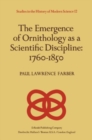 Image for The emergence of ornithology as a scientific discipline: 1760-1850