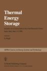 Image for Thermal Energy Storage : Lectures of a Course held at the Joint Research Centre, Ispra, Italy, June 1–5, 1981