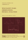 Image for Wolf-Rayet Stars: Observations, Physics, Evolution : no.99