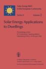 Image for Solar Energy Applications to Dwellings : Proceedings of the EC Contractors’ Meeting held in Meersburg (F.R.G.), 14–16 June 1982