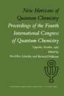 Image for New Horizons of Quantum Chemistry: Proceedings of the Fourth International Congress of Quantum Chemistry Held at Uppsala, Sweden, June 14-19, 1982
