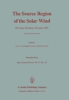 Image for The Source Region of the Solar Wind: IX Lindau Workshop, November 1981 Invited Review Papers