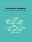 Image for Lakes and Water Management: Proceedings of the 30 Years Jubilee Symposium of the Finnish Limnological Society, held in Helsinki, Finland, 22-23 September 1980