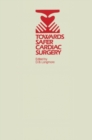 Image for Towards Safer Cardiac Surgery: Based upon the Proceedings of an International Symposium held at the University of York 8-10th April, 1980