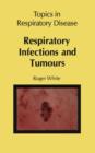 Image for Respiratory Infections and Tumours
