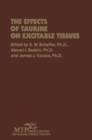 Image for The effects of taurine on excitable tissues: proceedings of the 21st A.N. Richards Symposium of the Physiological Society of Philadelphia, Valley Forge, Pennsylvania, April 23-24, 1979