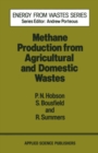 Image for Methane production from agricultural and domestic wastes