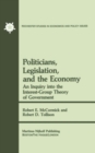 Image for Politicians, legislation, and the economy: an inquiry into the interest-group theory of government