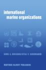 Image for International Marine Organizations : Essays on Structure and Activities