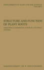 Image for Structure and function of plant roots: proceedings of the 2nd International Symposium, held in Bratislava, Czechoslovakia, September 1-5, 1980