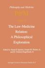 Image for The Law-Medicine Relation: A Philosophical Exploration : Proceedings of the Eighth Trans-Disciplinary Symposium on Philosophy and Medicine Held at Farmington, Connecticut, November 9–11, 1978