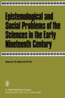 Image for Epistemological and Social Problems of the Sciences in the Early Nineteenth Century