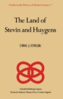 Image for Land of Stevin and Huygens: A Sketch of Science and Technology in the Dutch Republic during the Golden Century