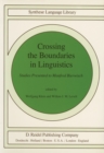 Image for Crossing the Boundaries in Linguistics: Studies Presented to Manfred Bierwisch