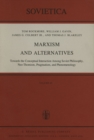Image for Marxism and Alternatives: Towards the Conceptual Interaction Among Soviet Philosophy, Neo-Thomism, Pragmatism, and Phenomenology