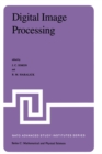 Image for Digital Image Processing: Proceedings of the NATO Advanced Study Institute held at Bonas, France, June 23 - July 4, 1980