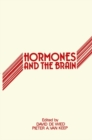 Image for Hormones and the brain: papers presented at a workshop organised and sponsored by the International Health Foundation on the theme The brain as an endocrine target organ in health and disease. The workshop was held in Bordeaux, France under the auspices of the Universite d