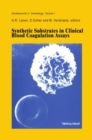 Image for Synthetic Substrates in Clinical Blood Coagulation Assays