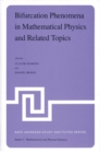 Image for Bifurcation phenomena in mathematical physics and related topics: proceedings of the NATO Advanced Study Institute held at Cargese, Corsica, France, June 24-July 7, 1979 : v.54