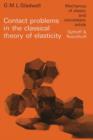 Image for Contact problems in the classical theory of elasticity