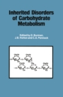 Image for Inherited Disorders of Carbohydrate Metabolism: Monograph based upon Proceedings of the Sixteenth Symposium of The Society for the Study of Inborn Errors of Metabolism : 16