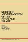 Image for Nutrition and Metabolism of the Fetus and Infant : Rotterdam 11–13 October 1978
