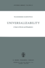 Image for Universalizability: a study in morals and metaphysics : v.141